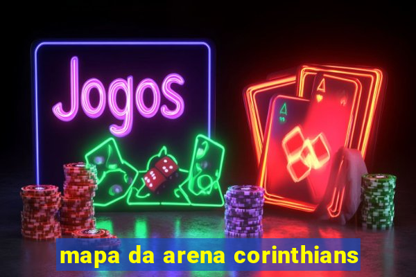 mapa da arena corinthians